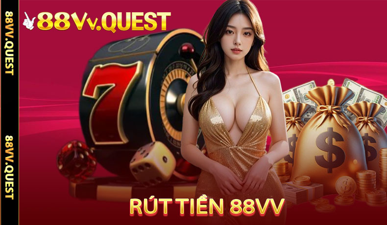 Rút tiền 88Vv